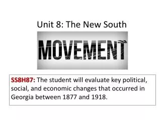 Unit 8: The New South