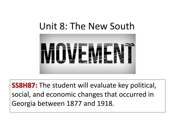 unit 8 the new south