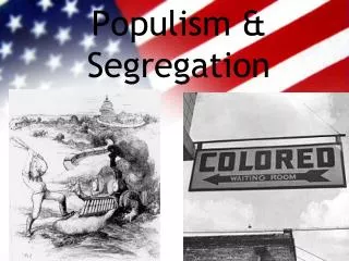 Populism &amp; Segregation