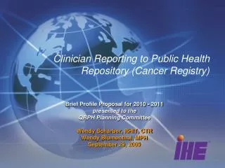 Clinician Reporting to Public Health Repository (Cancer Registry)