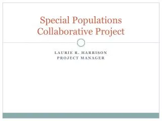 Special Populations Collaborative Project
