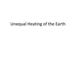 Unequal Heating of the Earth