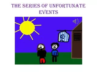 the series of unfortunate events
