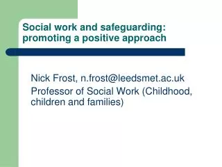 Social work and safeguarding: promoting a positive approach