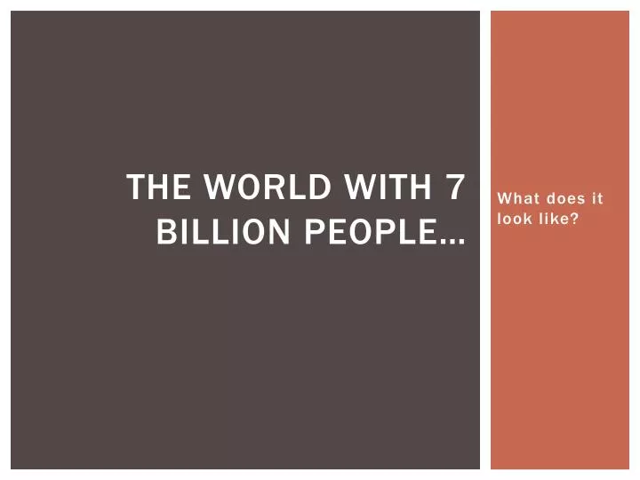 the world with 7 billion people