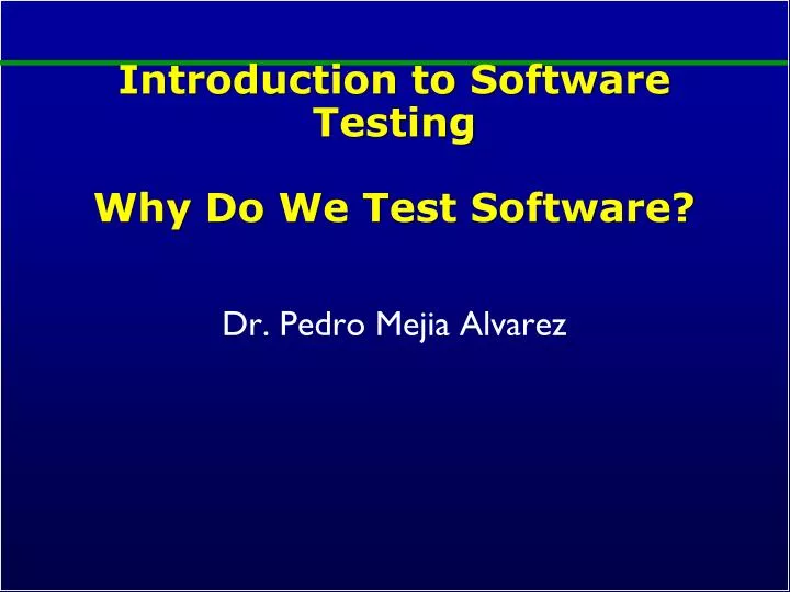 introduction to software testing why do we test software