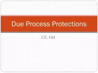 Due Process Protections