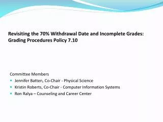 revisiting the 70 withdrawal date and incomplete grades grading procedures policy 7 10