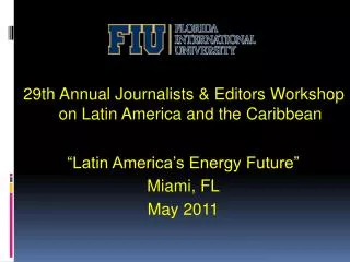 29th Annual Journalists &amp; Editors Workshop on Latin America and the Caribbean