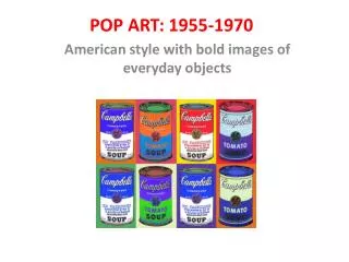 POP ART: 1955-1970