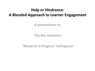 Help or Hindrance: A Blended Approach to Learner Engagement