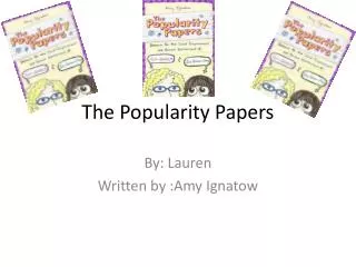 The Popularity Papers