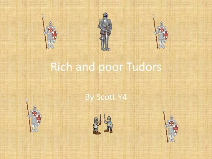 rich and poor tudors