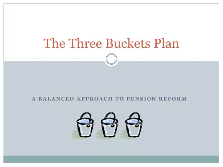 the three buckets plan