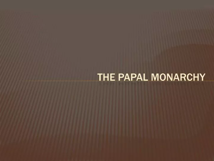 the papal monarchy