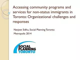 Navjeet Sidhu , Social Planning Toronto Metropolis 2014