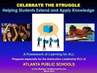 CELEBRATE THE STRUGGLE Helping Students Extend and Apply Knowledge