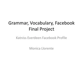 Grammar, Vocabulary, Facebook Final Project
