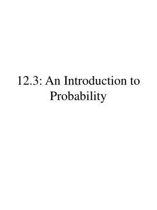 12 3 an introduction to probability