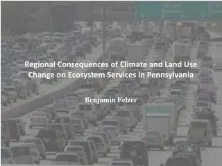 Regional Consequences of Climate and Land Use Change on Ecosystem Services in Pennsylvania
