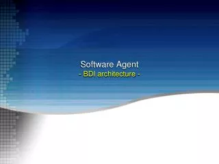 Software Agent - BDI architecture -