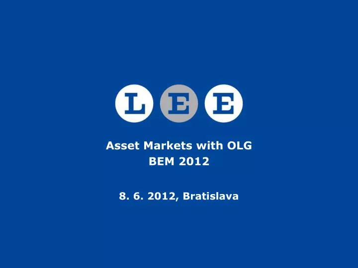 asset markets with olg bem 2012 8 6 2012 bratislava