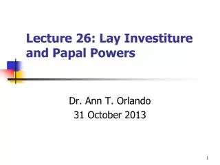 Lecture 26: Lay Investiture and Papal Powers