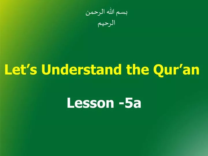 let s understand the qur an lesson 5a