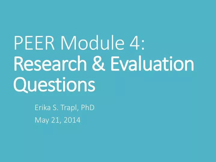 peer module 4 research evaluation questions