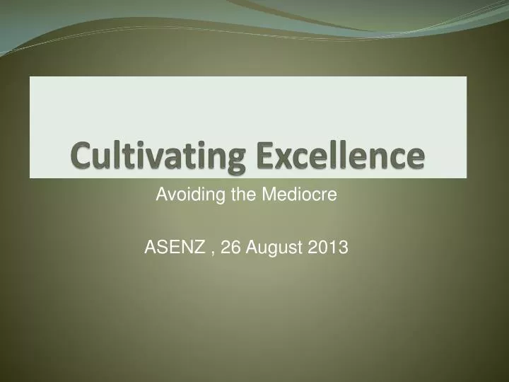 cultivating excellence