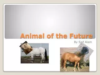 Animal of the Future