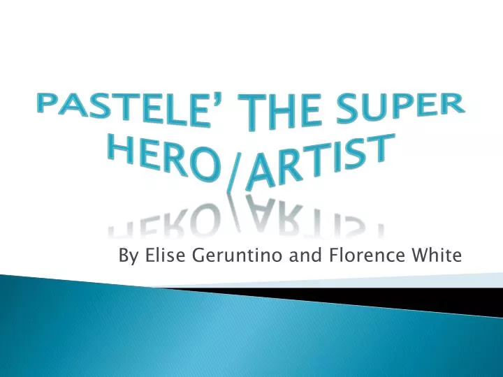 pastele the super hero artist
