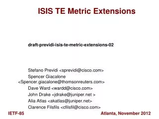 ISIS TE Metric Extensions draft-previdi-isis-te-metric-extensions -02