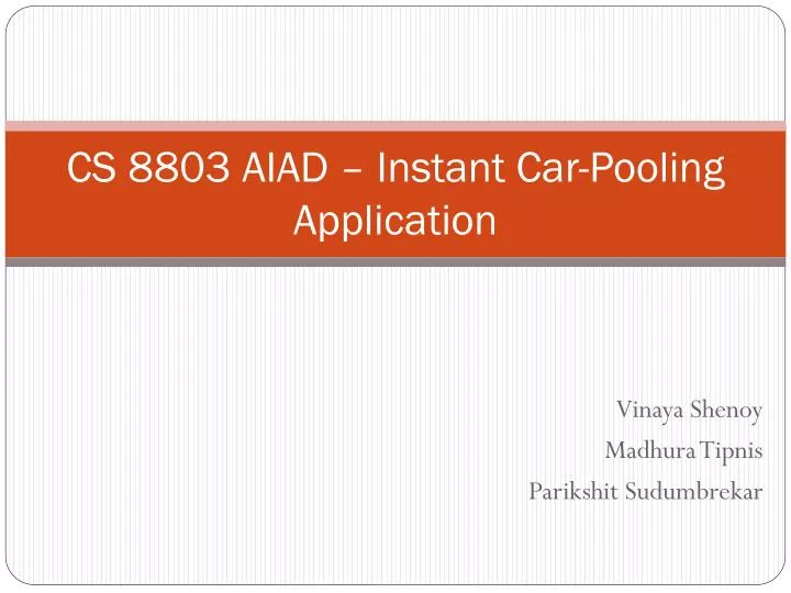 cs 8803 aiad instant car pooling application