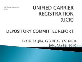 UNIFIED CARRIER REGISTRATION (UCR) DEPOSITORY COMMITTEE REPORT