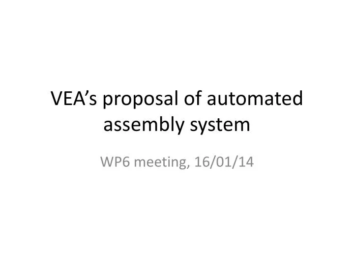 vea s proposal of automated assembly system