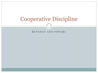 Cooperative Discipline