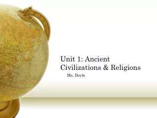 Unit 1: Ancient Civilizations &amp; Religions