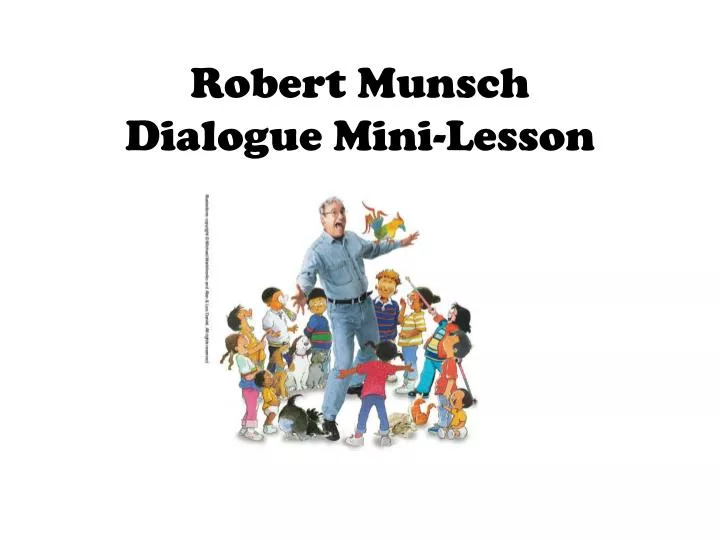 robert munsch dialogue mini lesson