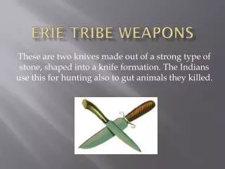 ERIE TRIBE WEAPONS
