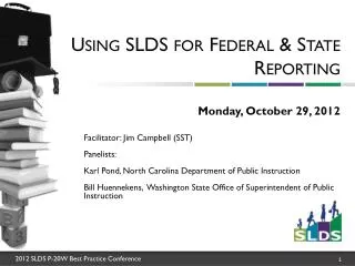 Using SLDS for Federal &amp; State Reporting