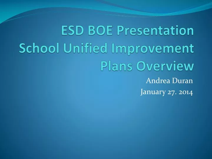 esd boe presentation school unified improvement plans overview