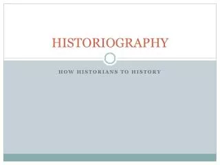 HISTORIOGRAPHY