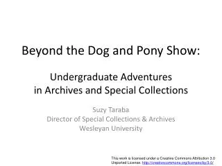 Beyond the Dog and Pony Show: Undergraduate Adventures in Archives and Special Collections