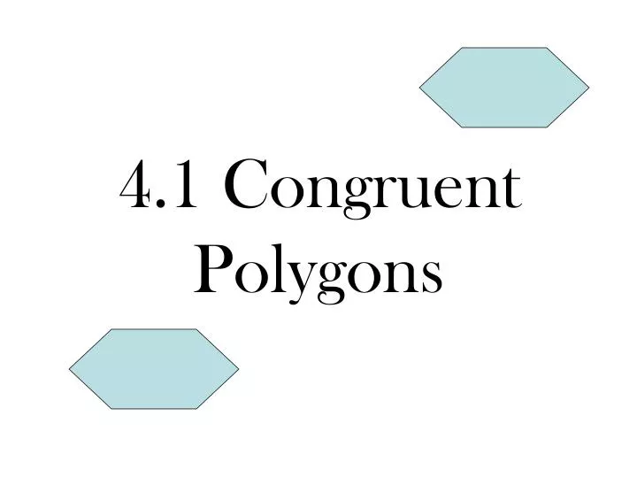 4 1 congruent polygons