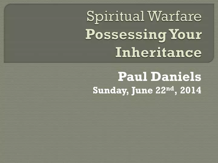 spiritual warfare possessing your inheritance