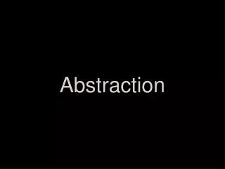 Abstraction