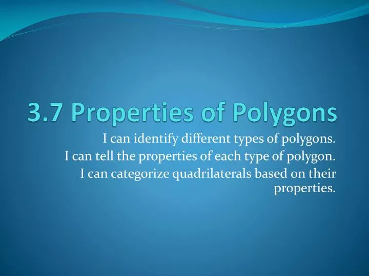 3 7 properties of polygons