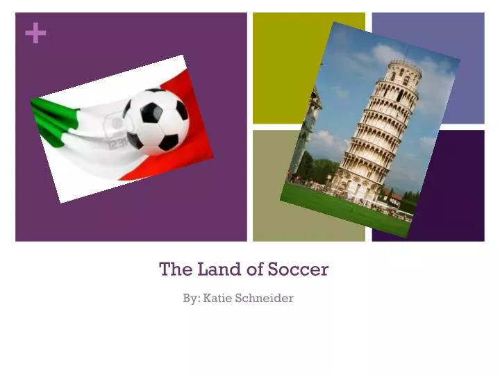 the land of soccer