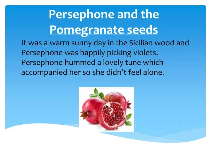 persephone and the pomegranate seeds